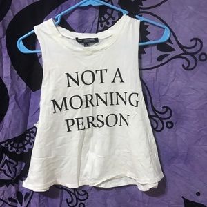 White crop tank top “not a morning person”